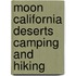 Moon California Deserts Camping and Hiking