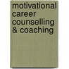 Motivational Career Counselling & Coaching by Steve Sheward