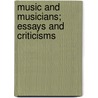 Music and Musicians; Essays and Criticisms door Robert Schumann