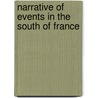 Narrative Of Events In The South Of France door Captain John Henry Cooke