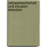 Netzwerksicherheit und Intrusion Detection door Wolfgang Röck