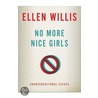 No More Nice Girls: Countercultural Essays door Ellen Willis