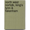 North West Norfolk, King's Lynn & Fakenham door Ordnance Survey