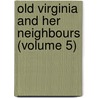 Old Virginia And Her Neighbours (Volume 5) by John Fiske