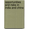Opportunities and Risks in India and China door Marcel Heide