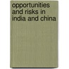 Opportunities and Risks in India and China by Marcel Heide