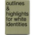 Outlines & Highlights For White Identities
