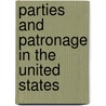 Parties and Patronage in the United States door Lyon Gardiner Tyler