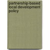 Partnership-based Local Development Policy door Sharon Brownie