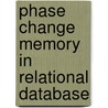 Phase Change Memory in Relational Database by Suraj Pathak