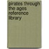 Pirates Through The Ages Reference Library