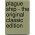 Plague Ship - The Original Classic Edition