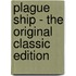 Plague Ship - The Original Classic Edition