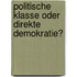 Politische Klasse Oder Direkte Demokratie?