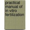 Practical Manual Of In Vitro Fertilization door Nagy