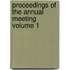 Proceedings of the Annual Meeting Volume 1
