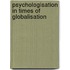 Psychologisation in Times of Globalisation