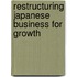 Restructuring Japanese Business For Growth