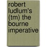 Robert Ludlum's (tm) The Bourne Imperative by Eric Van Lustbader