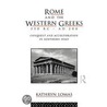 Rome And The Western Greeks, 350 Bc-ad 200 by Kathryn Lomas
