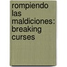 Rompiendo Las Maldiciones: Breaking Curses door Frank Hammond