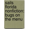 Sails Florida Nonfiction: Bugs on the Menu by Jo Windsor