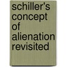 Schiller's Concept of Alienation Revisited door Kubota Mami