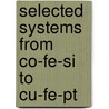 Selected Systems from Co-Fe-Si to Cu-Fe-Pt door Msit Materials Science International Tea