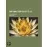 Sir Walter Scott (Volume 2); Von Karl Elze by Karl Elze