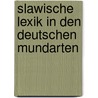 Slawische Lexik in den deutschen Mundarten door Fleischer Susann