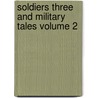 Soldiers Three and Military Tales Volume 2 by Rudyard Kilpling