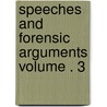 Speeches and Forensic Arguments Volume . 3 door Daniel Webster