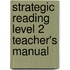 Strategic Reading Level 2 Teacher's Manual