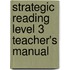 Strategic Reading Level 3 Teacher's Manual