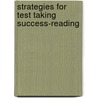 Strategies For Test Taking Success-Reading door Christy Newman