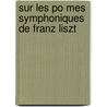 Sur Les Po Mes Symphoniques de Franz Liszt door Richard Wagner