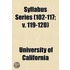 Syllabus Series Volume 102-117; V. 119-120