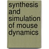 Synthesis and Simulation of Mouse Dynamics by Akif Nazar