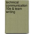 Technical Communication 10E & Team Writing