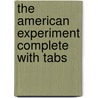 The American Experiment Complete With Tabs door Paul Gillon