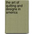 The Art Of Quilting And Designs In America