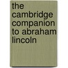 The Cambridge Companion to Abraham Lincoln door Shirley Samuels