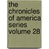 The Chronicles of America Series Volume 28