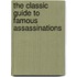 The Classic Guide To Famous Assassinations