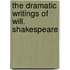 The Dramatic Writings Of Will. Shakespeare