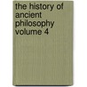 The History of Ancient Philosophy Volume 4 door Heinrich Ritter