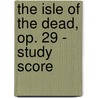 The Isle Of The Dead, Op. 29 - Study Score door Sergei Rachmaninoff