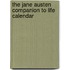 The Jane Austen Companion to Life Calendar