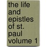 The Life and Epistles of St. Paul Volume 1 by Lewin Thomas 1805-1877