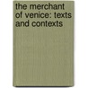 The Merchant Of Venice: Texts And Contexts door Shakespeare William Shakespeare